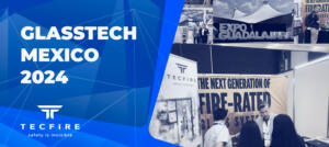 Tecfire’s Success at Latin America’s Premier Glass Technology EXPO